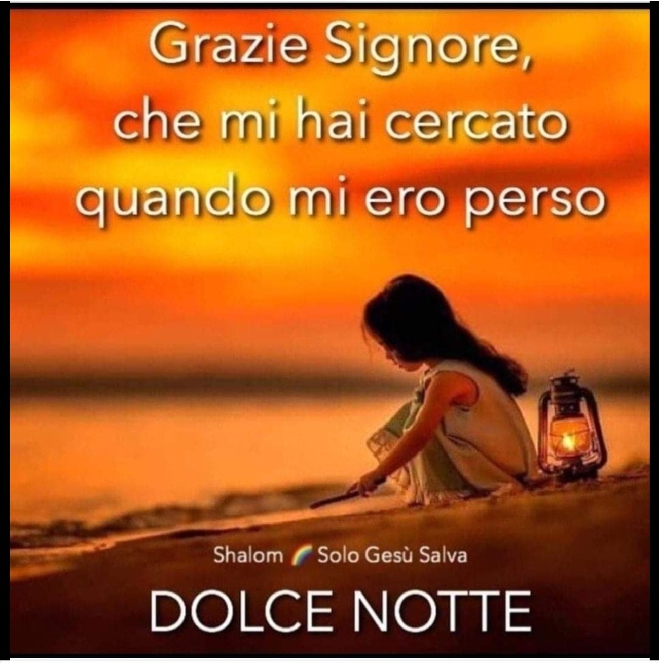 Grazie Signore che mi hai cercato quando mi ero perso DOLCE NOTTE