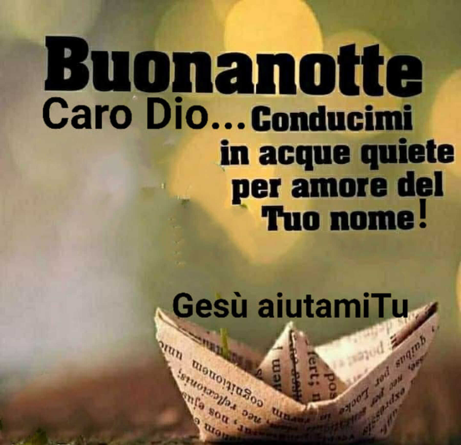 Buonanotte Caro Dio conducimi in acque quiete per amore del Tuo nome