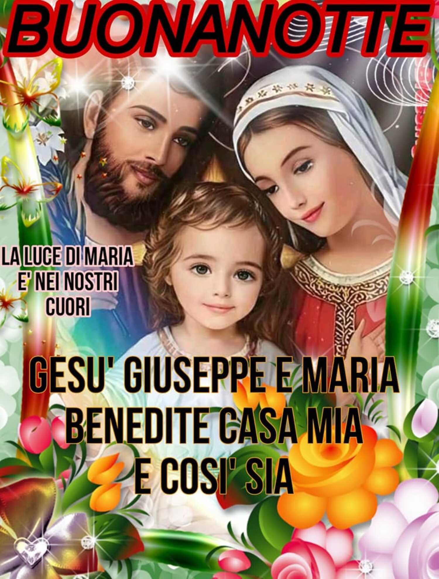 Buonanotte Gesù Giuseppe e Maria benedite casa mia e così sia