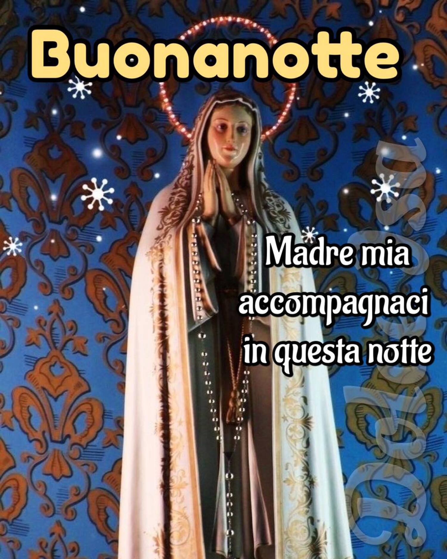 Buonanotte Madre mia accompagnaci in questa notte