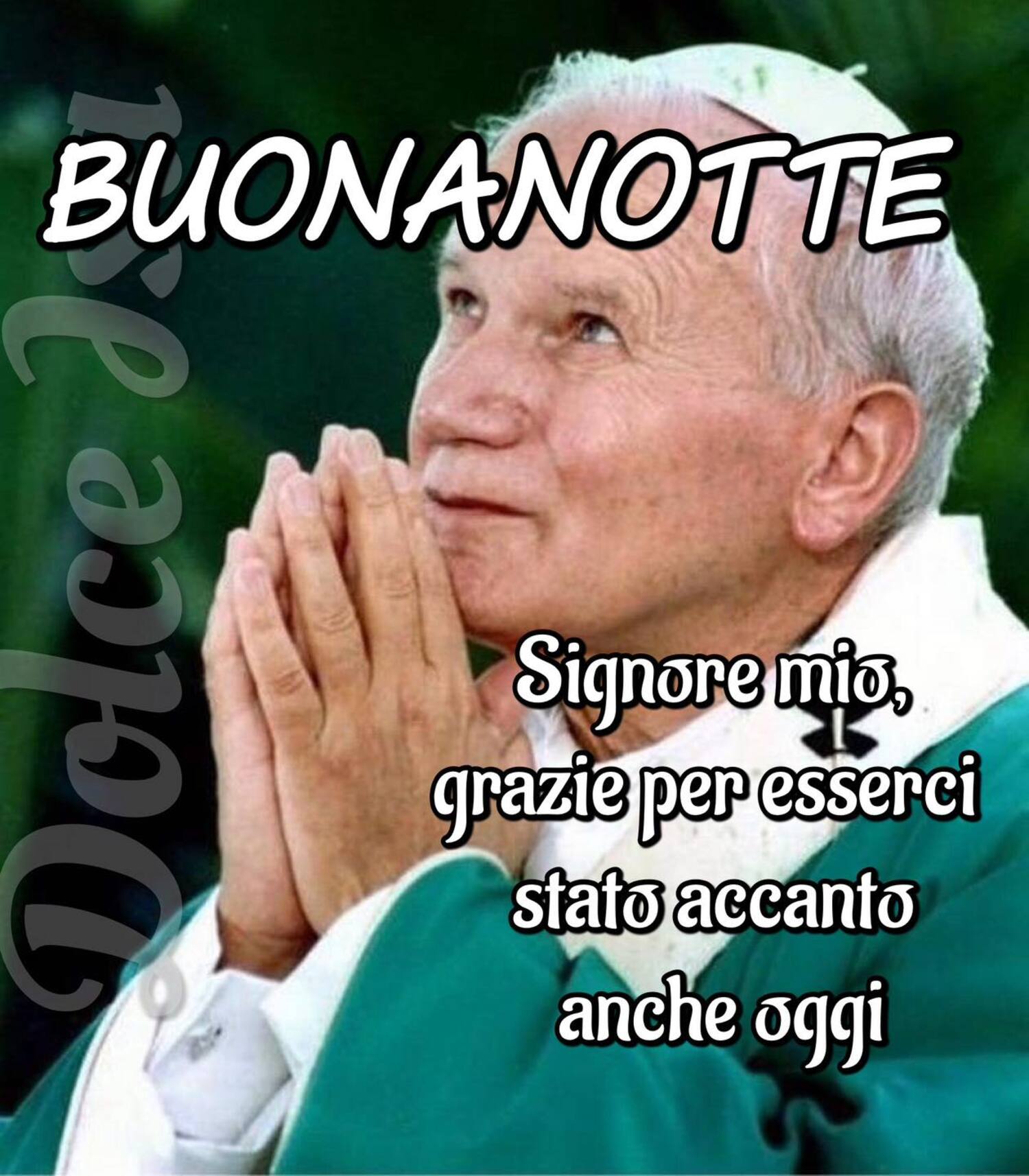 Buonanotte Signore mio grazie per esserci stato accanto anche oggi