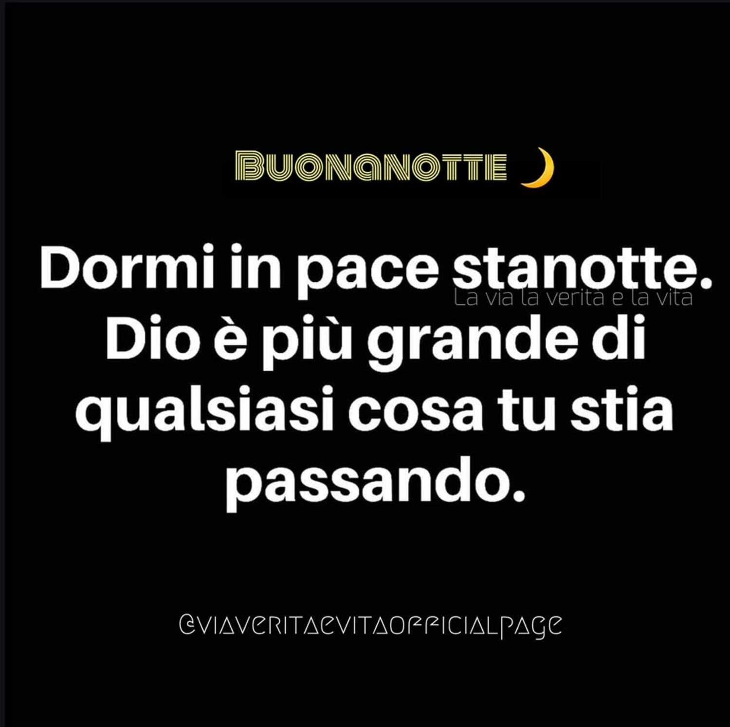 Buonanotte dormi in pace stanotte Dio è più grande di qualsiasi cosa tu stia passando